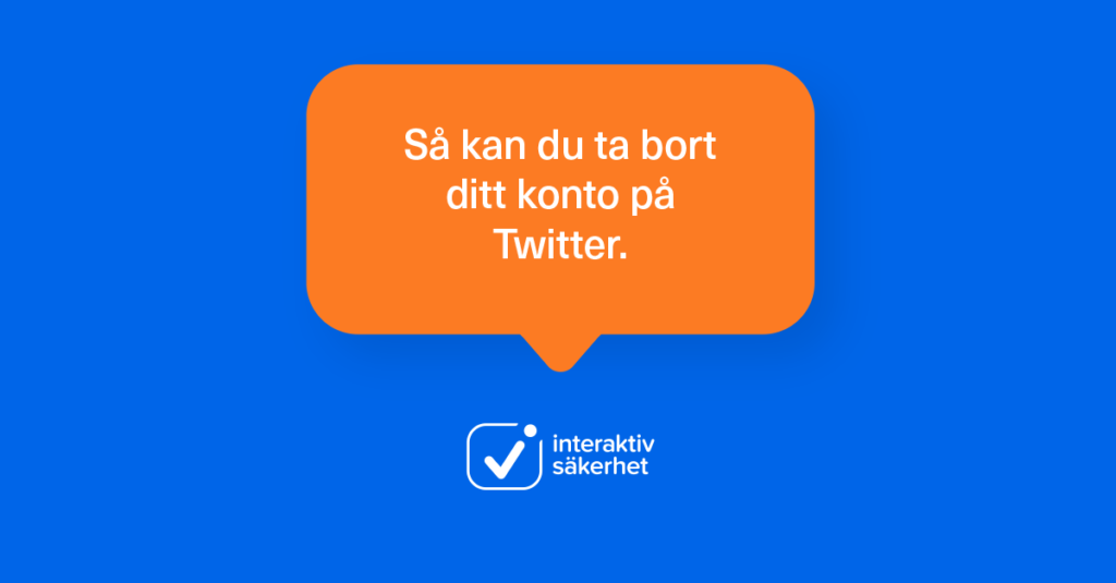 Ta bort ditt konto på Twitter