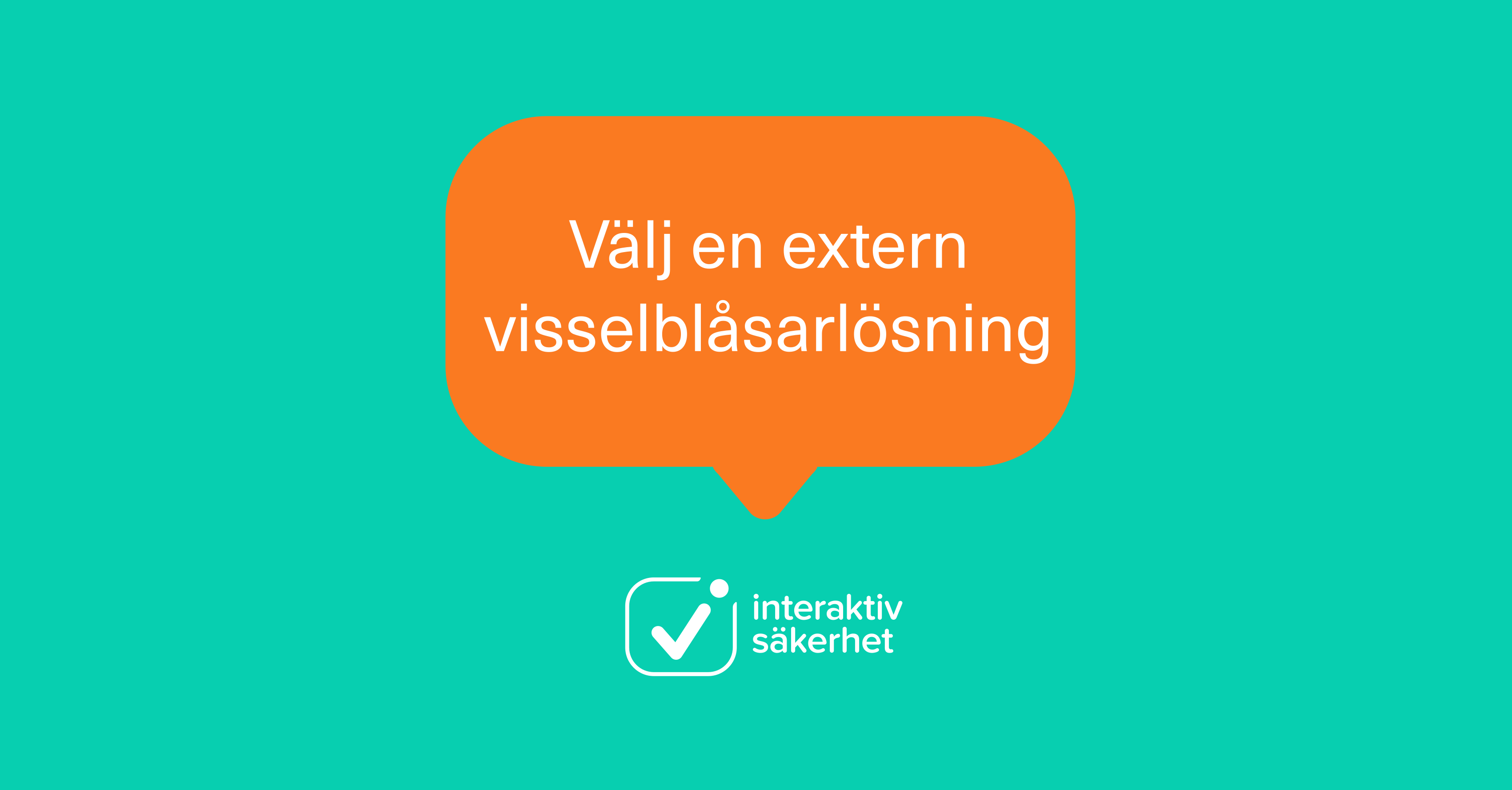 Välj en extern visselblåsarlösning.